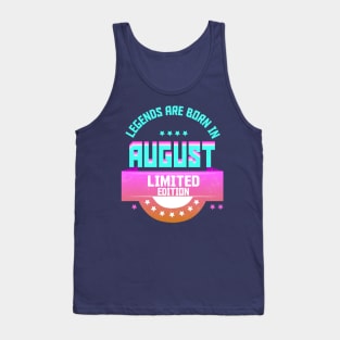 Legends are Born In August Tank Top
